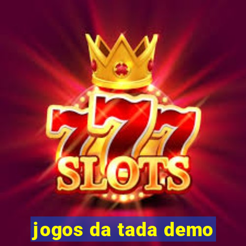 jogos da tada demo